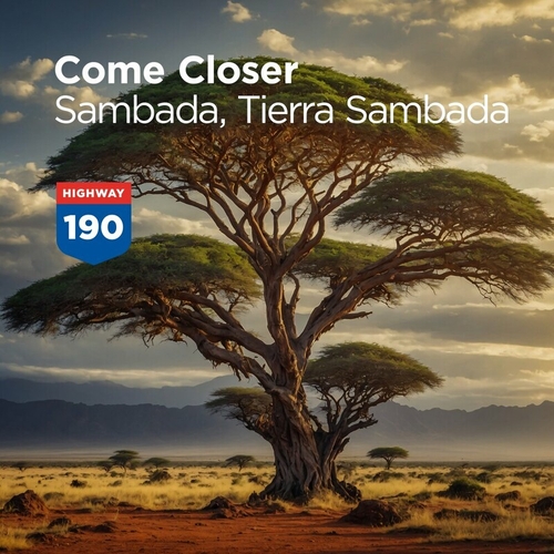 Come Closer - Sambada, Tierra Sambada [HWD190]